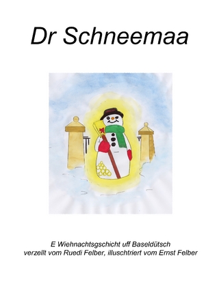 Dr Schneemaa - Ruedi Felber