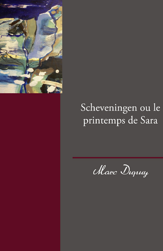 Scheveningen ou le printemps de Sara - Marc Dupuy