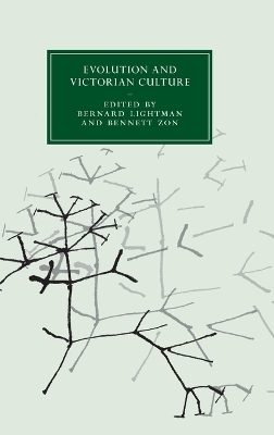 Evolution and Victorian Culture - Bernard V. Lightman; Bennett Zon