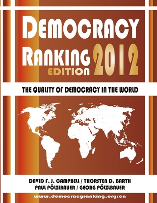 Democracy Ranking (Edition 2012) - David F. J. Campbell; Thorsten D. Barth; Paul Pölzlbauer; Georg Pölzlbauer