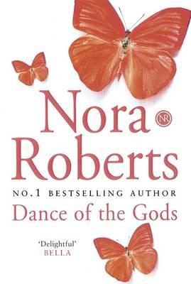Dance Of The Gods - Nora Roberts