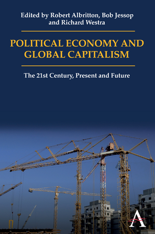 Political Economy and Global Capitalism - Robert Albritton; Bob Jessop; Richard Westra
