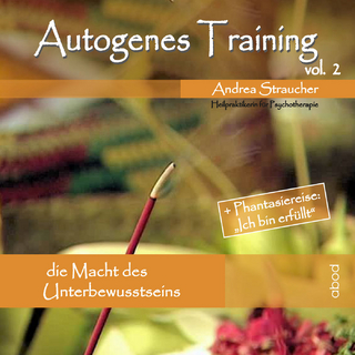 Autogenes Training Vol.2 - Andrea Straucher; Andrea Straucher
