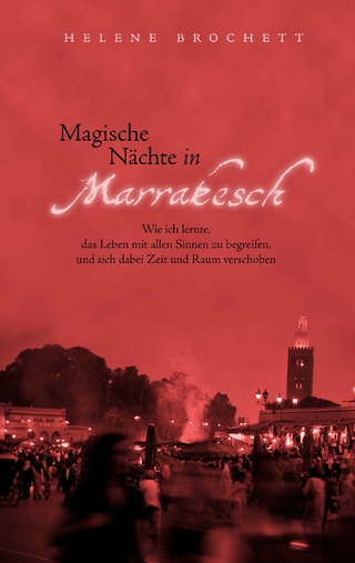 Magische Nächte in Marrakesch - Helene Brochett
