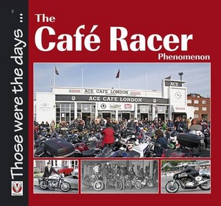 Cafe Racer Phenomenon - Alastair Walker