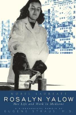Rosalyn Yalow, Nobel Laureate - Eugene Straus