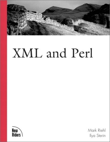 XML and Perl - Mark Riehl, Ilya Sterin
