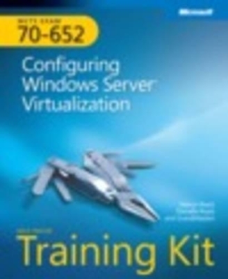 Configuring Windows Server® Virtualization - Nelson Ruest