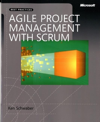 Agile Project Management with Scrum - Ken Schwaber