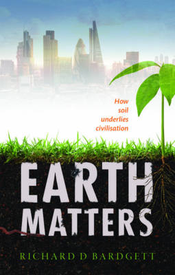 Earth Matters -  Richard Bardgett