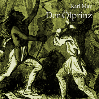 Der Ölprinz - Karl May; Karlheinz Gabor