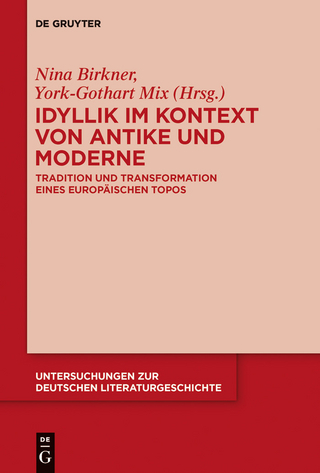 Idyllik im Kontext von Antike und Moderne - Nina Birkner; York-Gothart Mix