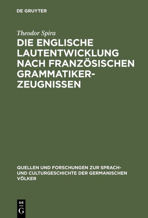Die englische Lautentwicklung nach französischen Grammatiker-Zeugnissen - Theodor Spira