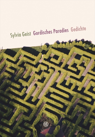 Gordisches Paradies - Sylvia Geist