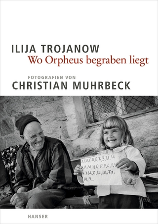 Wo Orpheus begraben liegt - Christian Muhrbeck; Ilija Trojanow