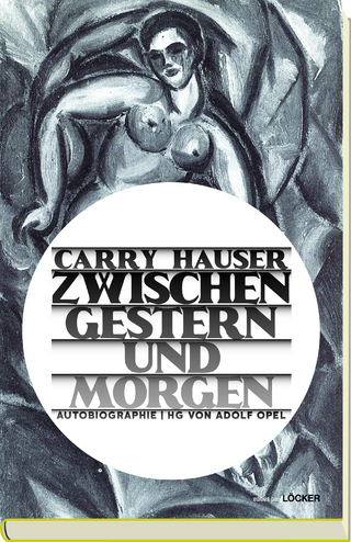 Zwischen gestern und Morgen - Carry Hauser; Adolf Opel