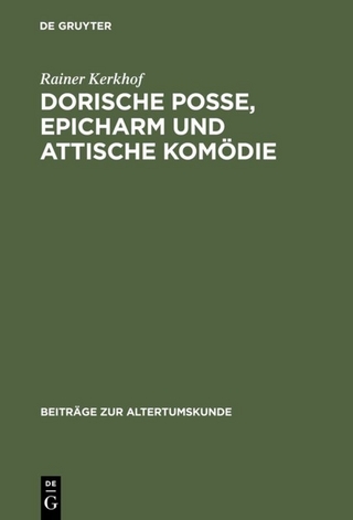 Dorische Posse, Epicharm und Attische Komödie - Rainer Kerkhof