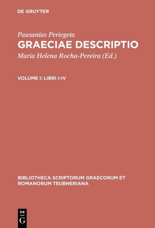 Pausanias Periegeta: Graeciae descriptio / Libri I-IV - Pausanias Periegeta; Maria Helena Rocha-Pereira