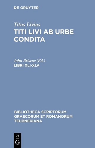 Titus Livius: Titi Livi Ab urbe condita / Libri XLI-XLV - Titus Livius; John Briscoe