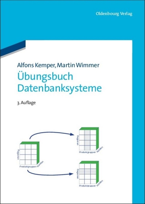 Übungsbuch Datenbanksysteme - Alfons Kemper, Martin Wimmer
