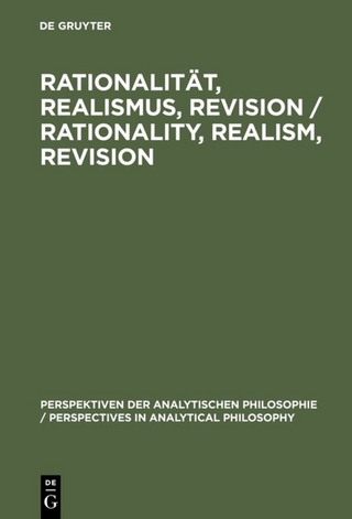 Rationalität, Realismus, Revision / Rationality, Realism, Revision - Julian Nida-Rümelin