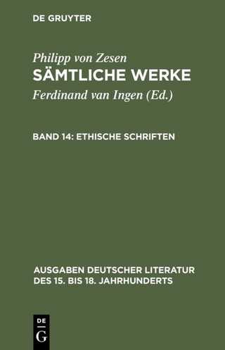 Philipp von Zesen: Sämtliche Werke / Ethische Schriften - Philipp von Zesen; Ferdinand van Ingen