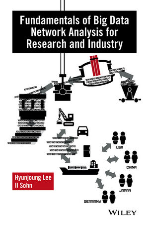 Fundamentals of Big Data Network Analysis for Research and Industry -  Hyunjoung Lee,  Il Sohn