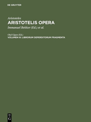 Aristoteles: Aristotelis Opera / Librorum deperditorum fragmenta - Olof Gigon