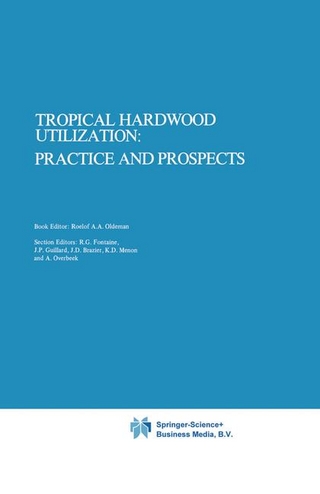 Tropical Hardwood Utilization: Practice and Prospects - K. Alkema; Roelof A.A. Oldeman; T.J. Peck