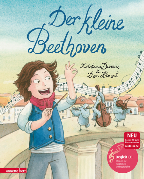 Der kleine Beethoven (Das musikalische Bilderbuch mit CD und zum Streamen) - Kristina Dumas