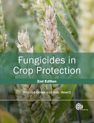 Fungicides in Crop Protection - H Hewitt; Richard P. Oliver