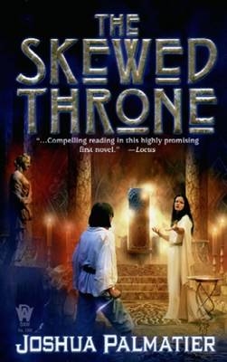 Skewed Throne - Joshua Palmatier