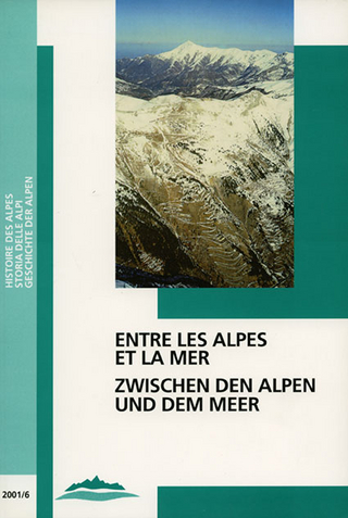 Entre les Alpes et la mer /Zwischen den Alpen und dem Meer - Thomas Busset; Luigi Lorenzetti; Jon Mathieu