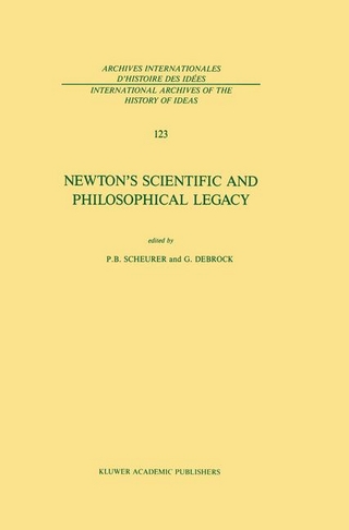 Newton's Scientific and Philosophical Legacy - G. Debrock; Paul B. Scheurer