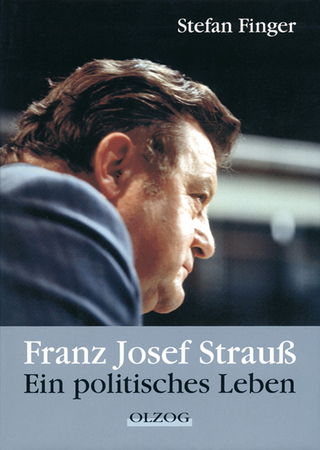 Franz Josef Strauß - ein politisches Leben - Stefan Finger