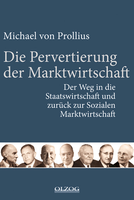 Die Pervertierung der Marktwirtschaft - Michael von Prollius
