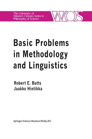Basic Problems in Methodology and Linguistics - Robert E. Butts; Jaakko Hintikka