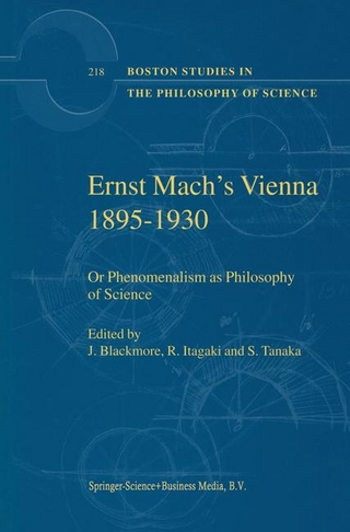 Ernst Mach's Vienna 1895-1930 - J.T. Blackmore; R. Itagaki; S. Tanaka