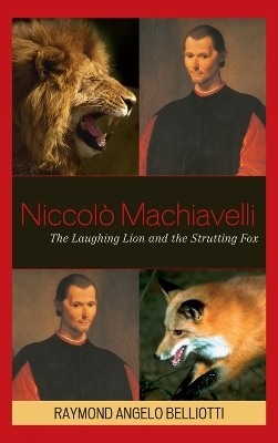 Niccolo Machiavelli - Raymond Angelo Belliotti