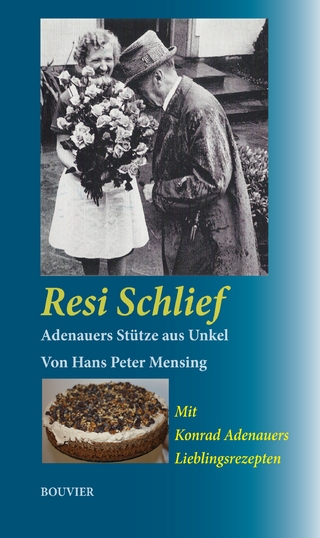 Resi Schlief, Adenauers Stütze aus Unkel - Hans Peter Mensing