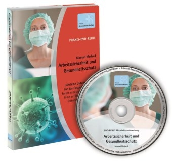 PRAXIS-DVD-Reihe Jährliche Unterweisungen für das Gesundheitswesen: Arbeitssicherheit und Gesundheitsschutz - Manuel Medved