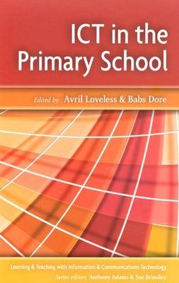 ICT IN THE PRIMARY SCHOOL - Avril Loveless
