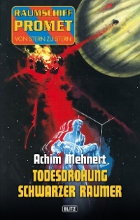 Raumschiff Promet - Von Stern zu Stern 09: Todesdrohung Schwarzer Raumer - Achim Mehnert