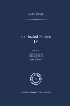 Collected Papers IV - A. Schutz; F. Kersten; George Psathas; Helmut Wagner