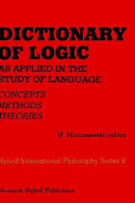 Dictionary of Logic as Applied in the Study of Language - W. Marciszewski