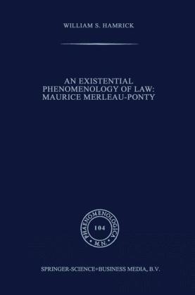 Existential Phenomenology of Law: Maurice Merleau-Ponty - William S. Hamrick