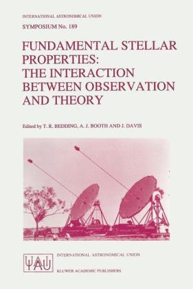 Fundamental Stellar Properties: The Interaction Between Observation and Theory - Timothy R. Bedding; Andrew J. Booth; John M. Davis