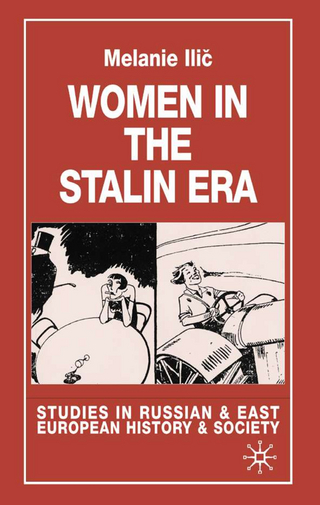 Women in the Stalin Era - Melanie Ilic