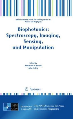 Biophotonics: Spectroscopy, Imaging, Sensing, and Manipulation - Baldassare di Bartolo; John Collins