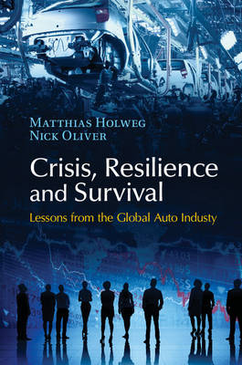 Crisis, Resilience and Survival -  Matthias Holweg,  Nick Oliver